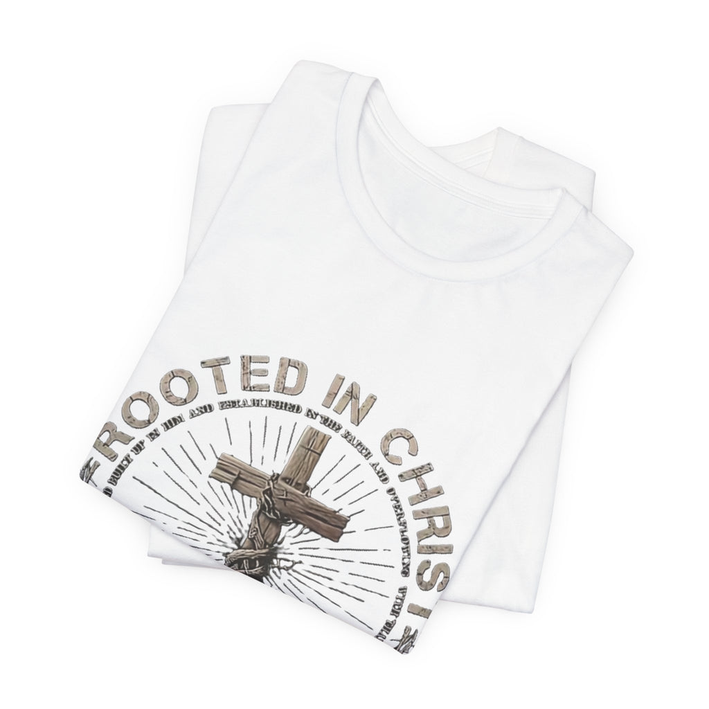 Rooted in Christ T-Shirt — Christian Cross & Roots Faith Tee