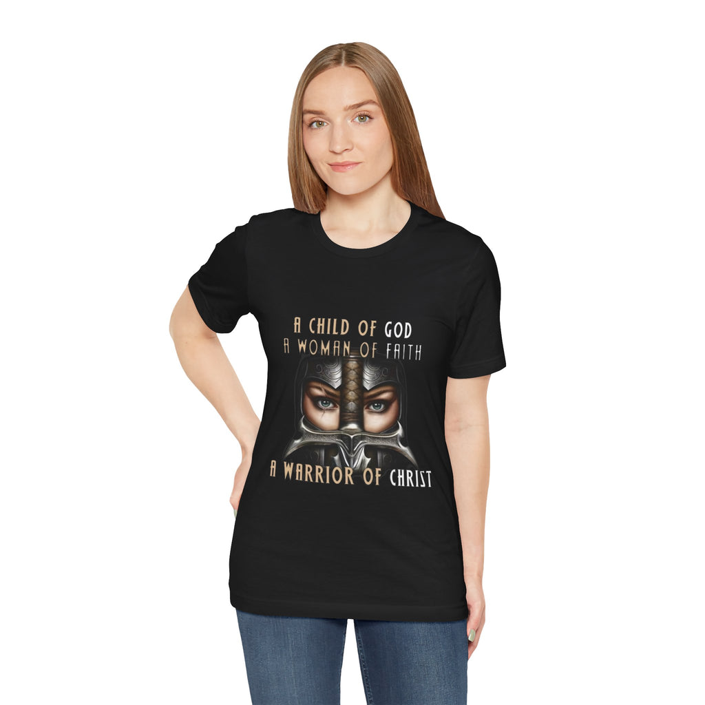 Warrior of Christ T-Shirt — "A Child of God, A Woman of Faith" Christian Tee