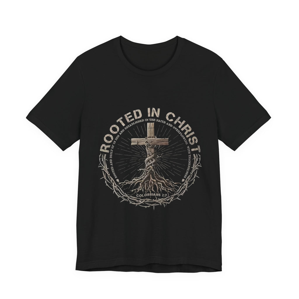 Rooted in Christ T-Shirt — Christian Cross & Roots Faith Tee